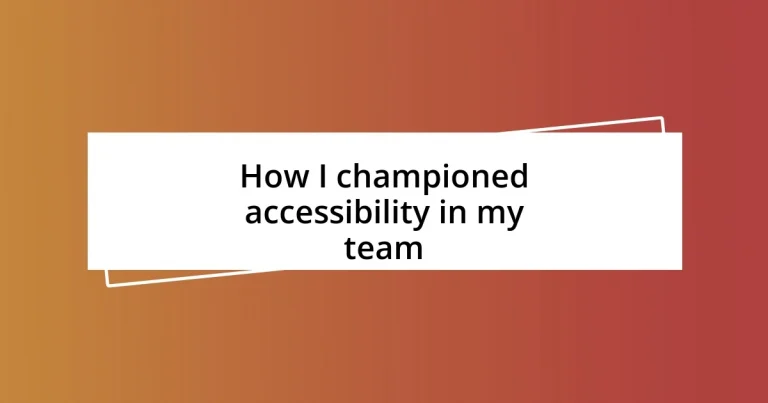 How I championed accessibility in my team