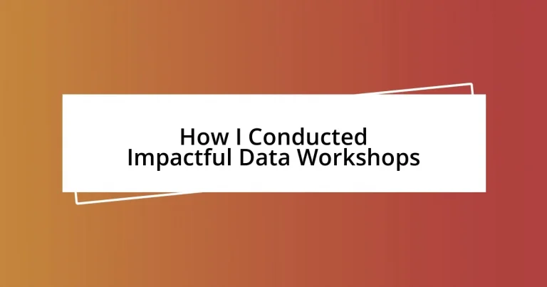 How I Conducted Impactful Data Workshops