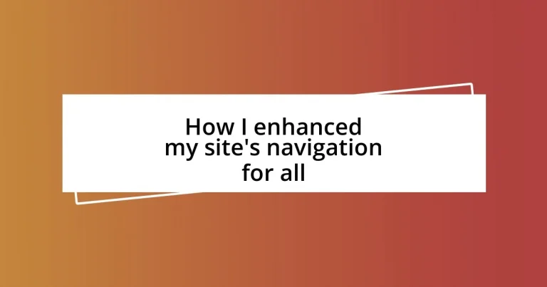 How I enhanced my site’s navigation for all