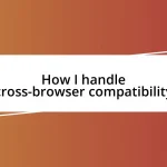 How I handle cross-browser compatibility