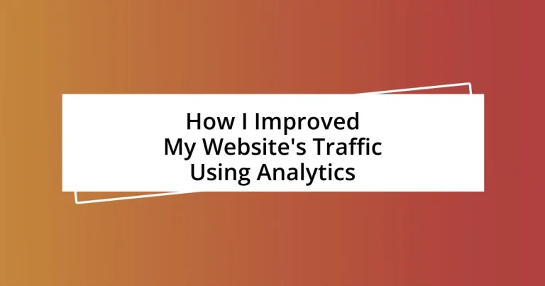 How I Improved My Website’s Traffic Using Analytics