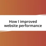 How I improved website performance