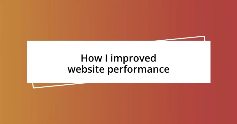 How I improved website performance