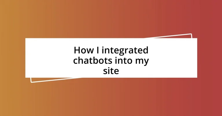 How I integrated chatbots into my site