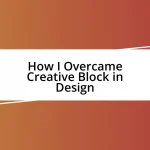 How I Overcame Creative Block in Design