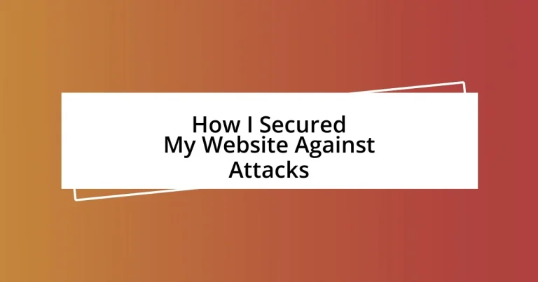 How I Secured My Website Against Attacks