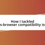 How I tackled cross-browser compatibility issues