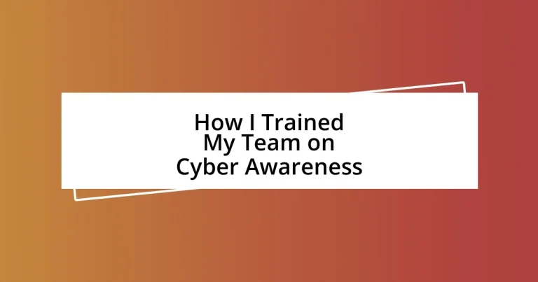 How I Trained My Team on Cyber Awareness