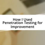 How I Used Penetration Testing for Improvement