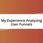 My Experience Analyzing User Funnels