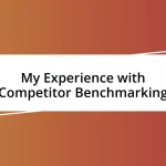 My Experience with Competitor Benchmarking