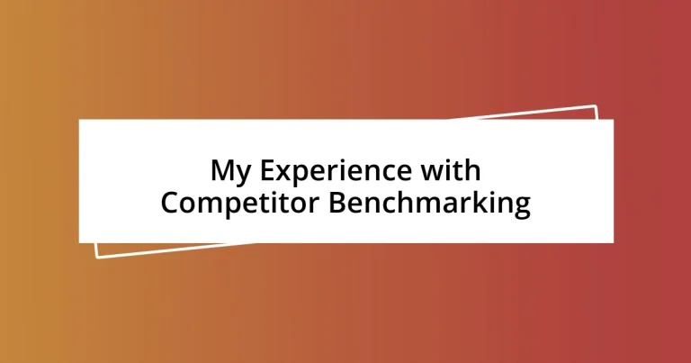 My Experience with Competitor Benchmarking