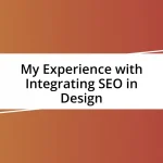 My Experience with Integrating SEO in Design