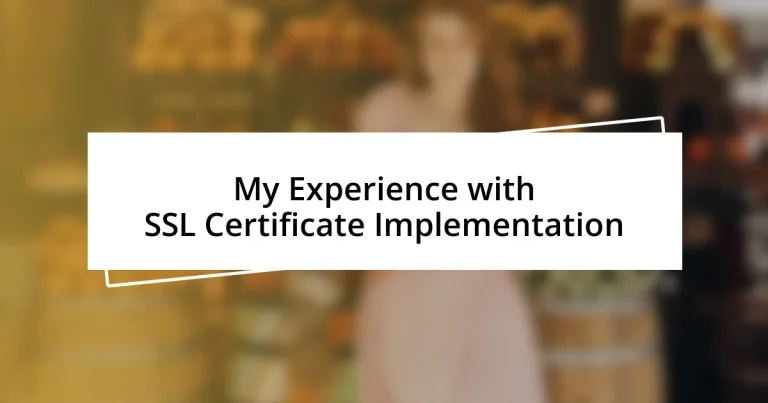 My Experience with SSL Certificate Implementation