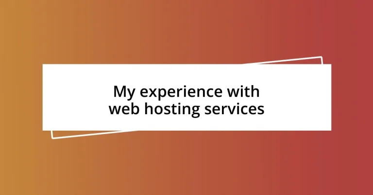 My experience with web hosting services