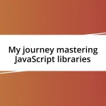 My journey mastering JavaScript libraries