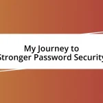 My Journey to Stronger Password Security