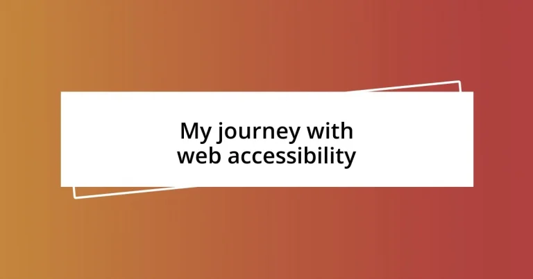 My journey with web accessibility