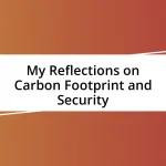 My Reflections on Carbon Footprint and Security