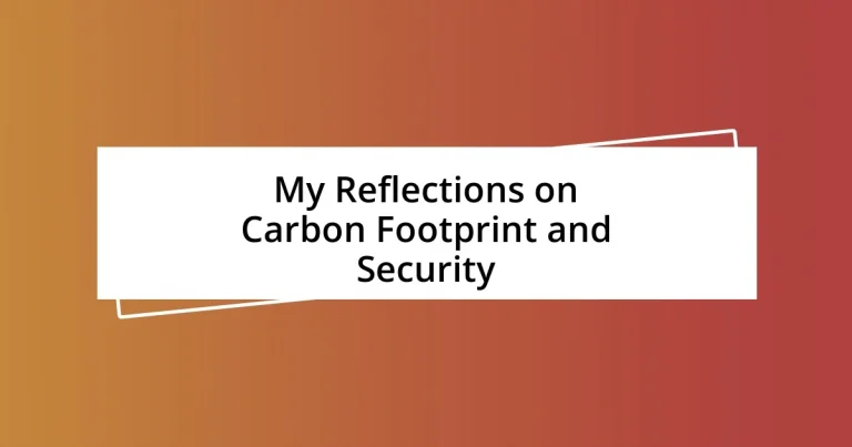 My Reflections on Carbon Footprint and Security