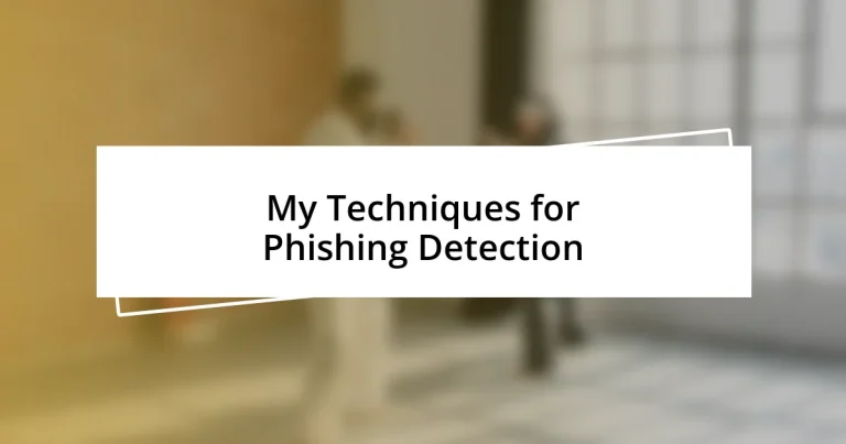 My Techniques for Phishing Detection