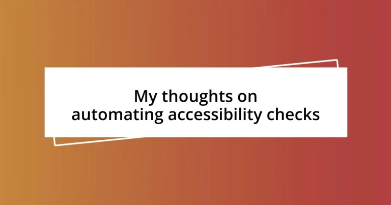 My thoughts on automating accessibility checks