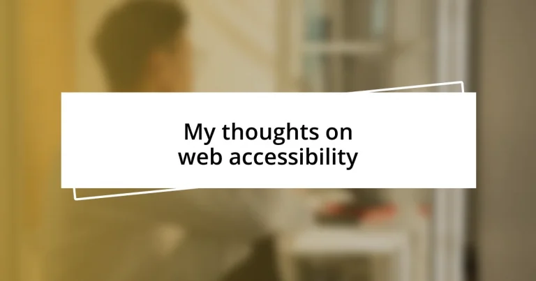 My thoughts on web accessibility