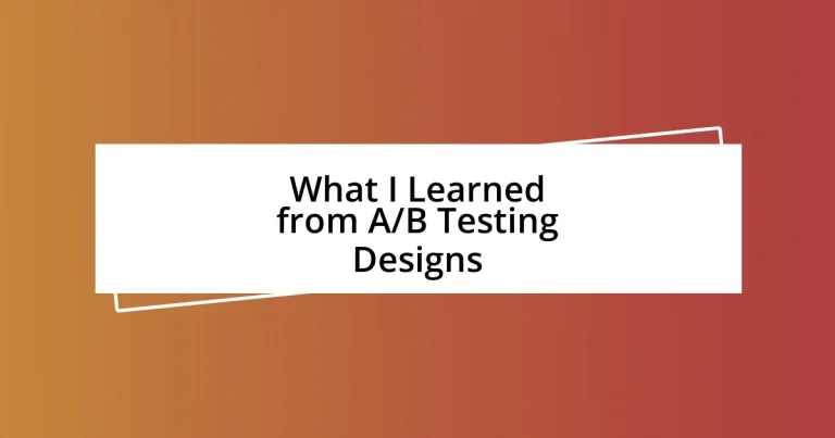 What I Learned from A/B Testing Designs