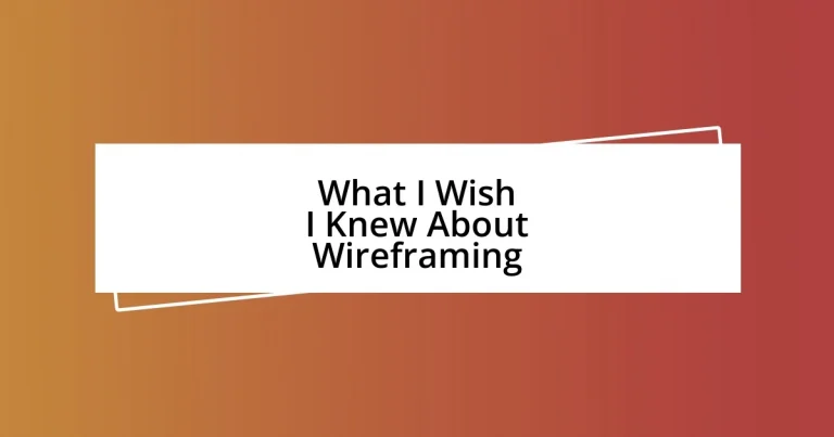 What I Wish I Knew About Wireframing