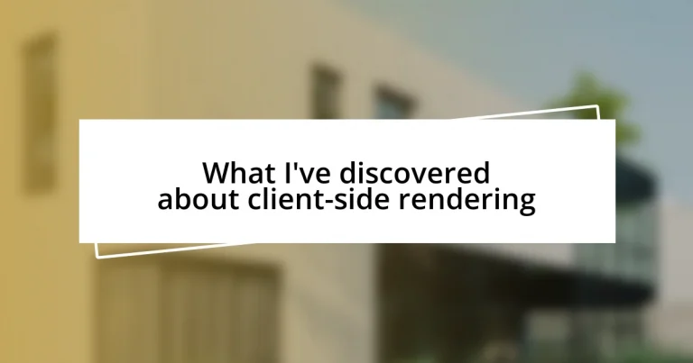 What I’ve discovered about client-side rendering