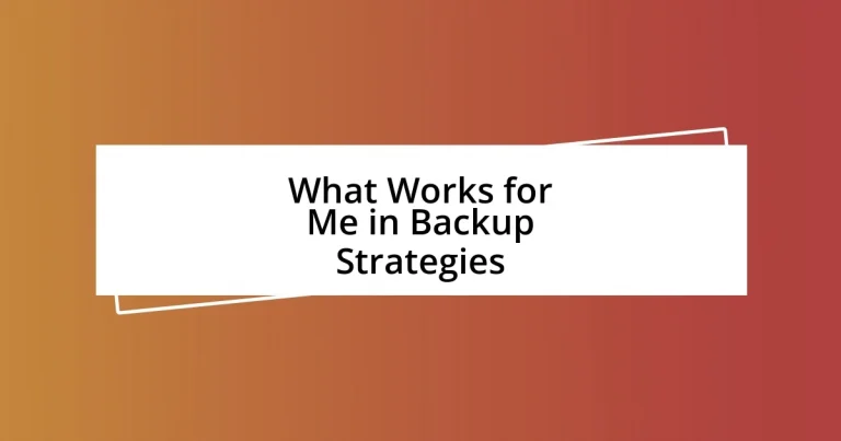 What Works for Me in Backup Strategies