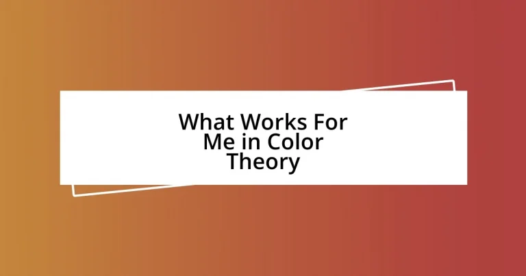 What Works For Me in Color Theory