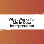 What Works for Me in Data Interpretation