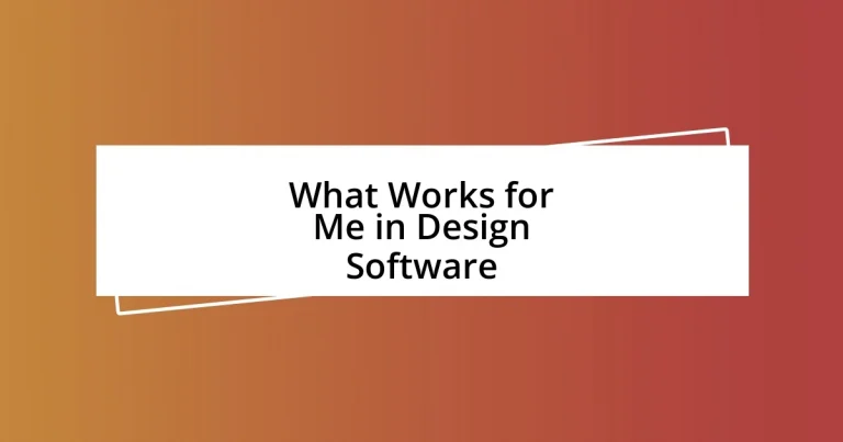 What Works for Me in Design Software