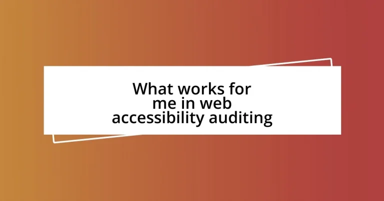 What works for me in web accessibility auditing