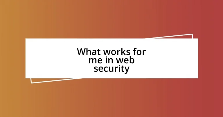 What works for me in web security