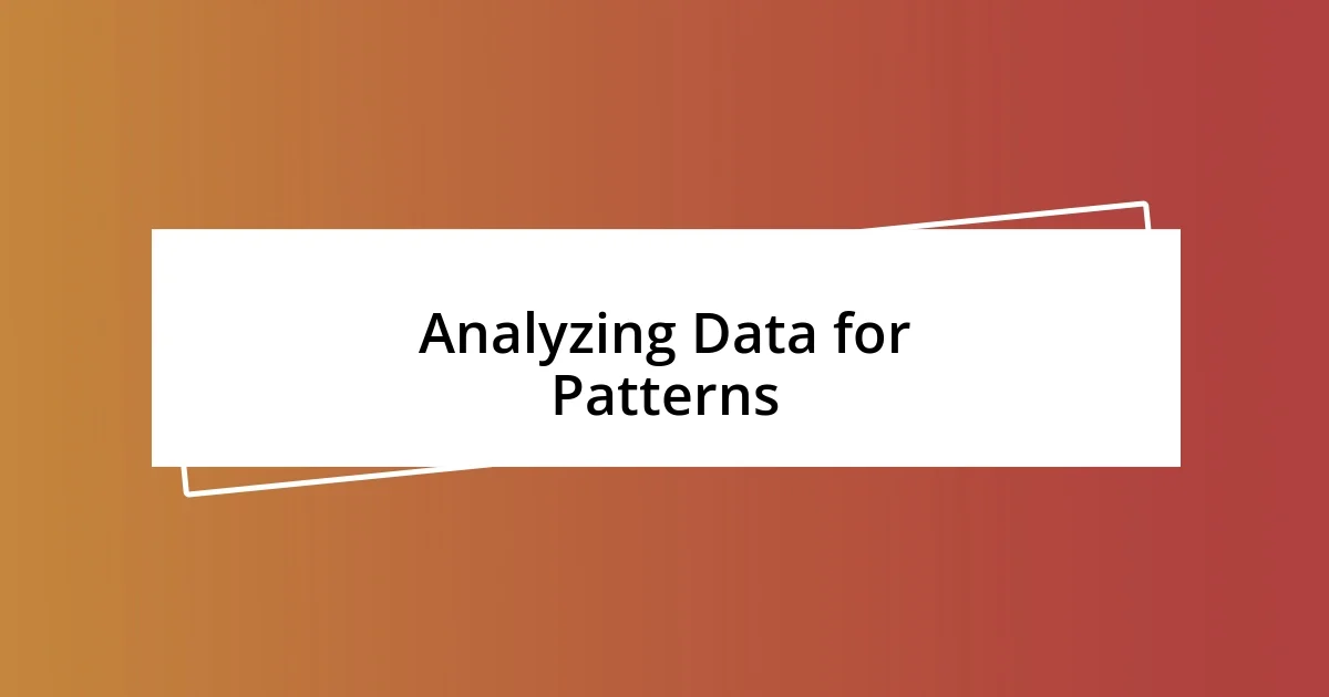 Analyzing Data for Patterns