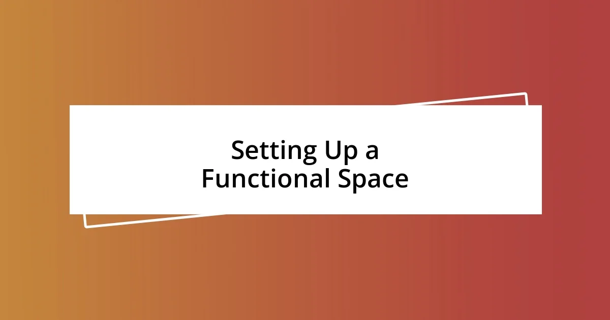 Setting Up a Functional Space