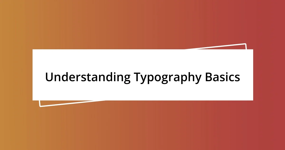 Understanding Typography Basics