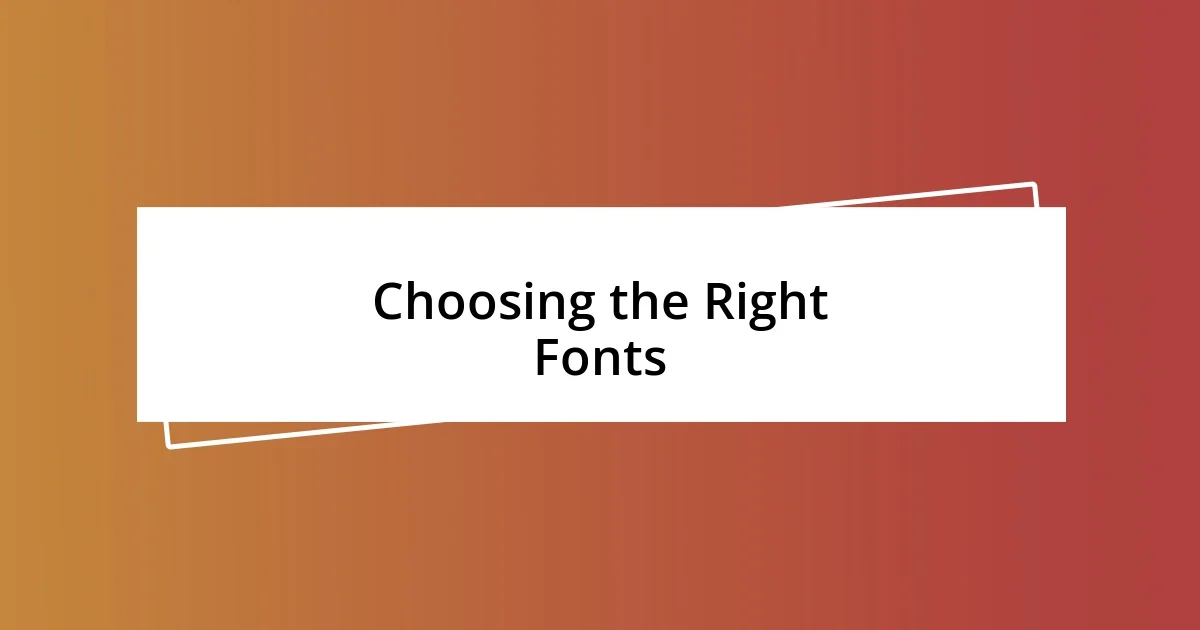 Choosing the Right Fonts