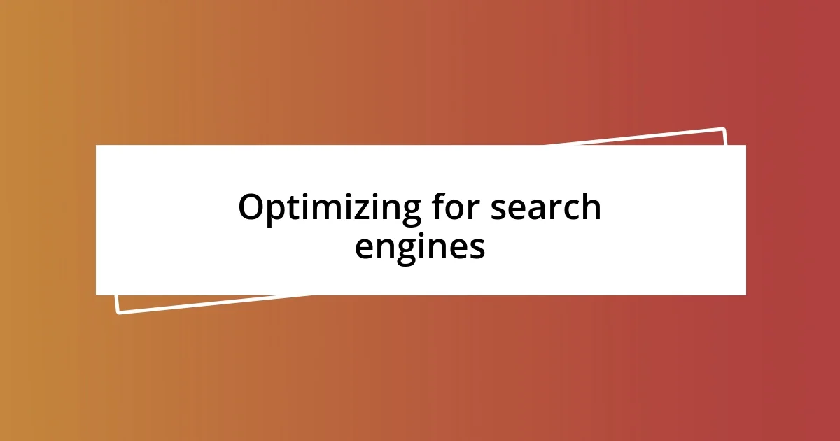 Optimizing for search engines