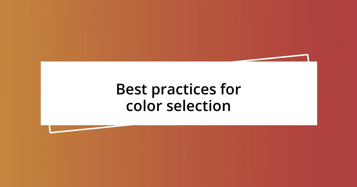 Best practices for color selection