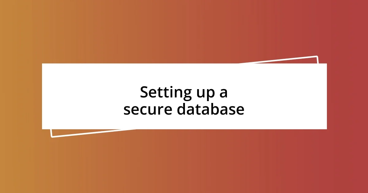 Setting up a secure database