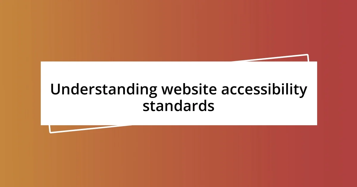 Understanding website accessibility standards