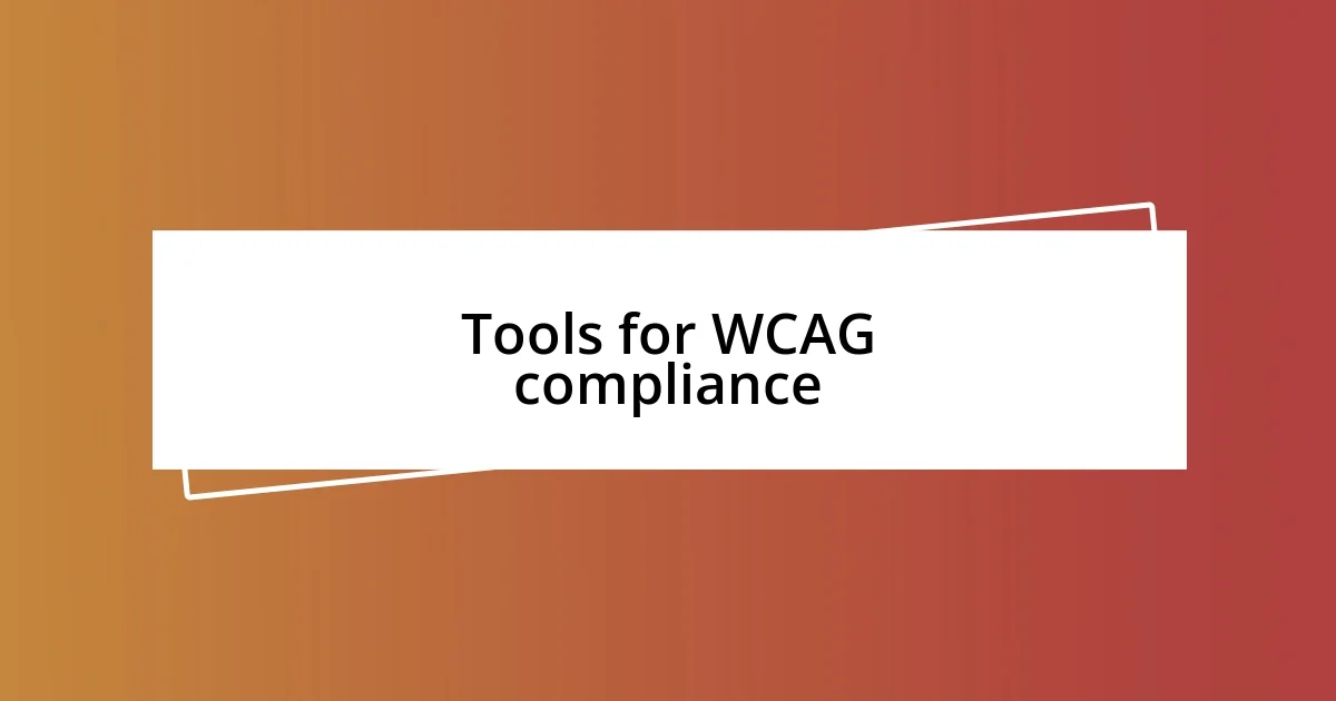 Tools for WCAG compliance