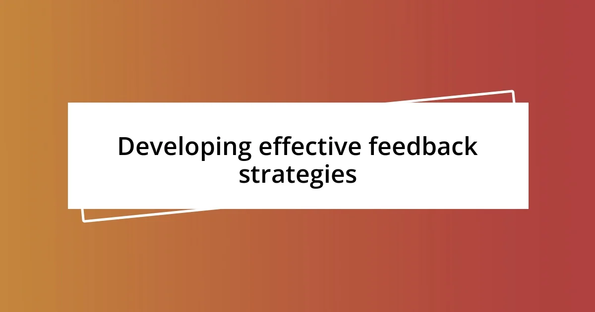 Developing effective feedback strategies