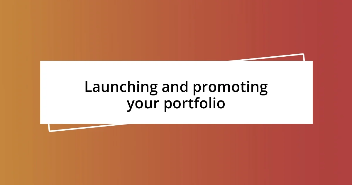 Launching and promoting your portfolio