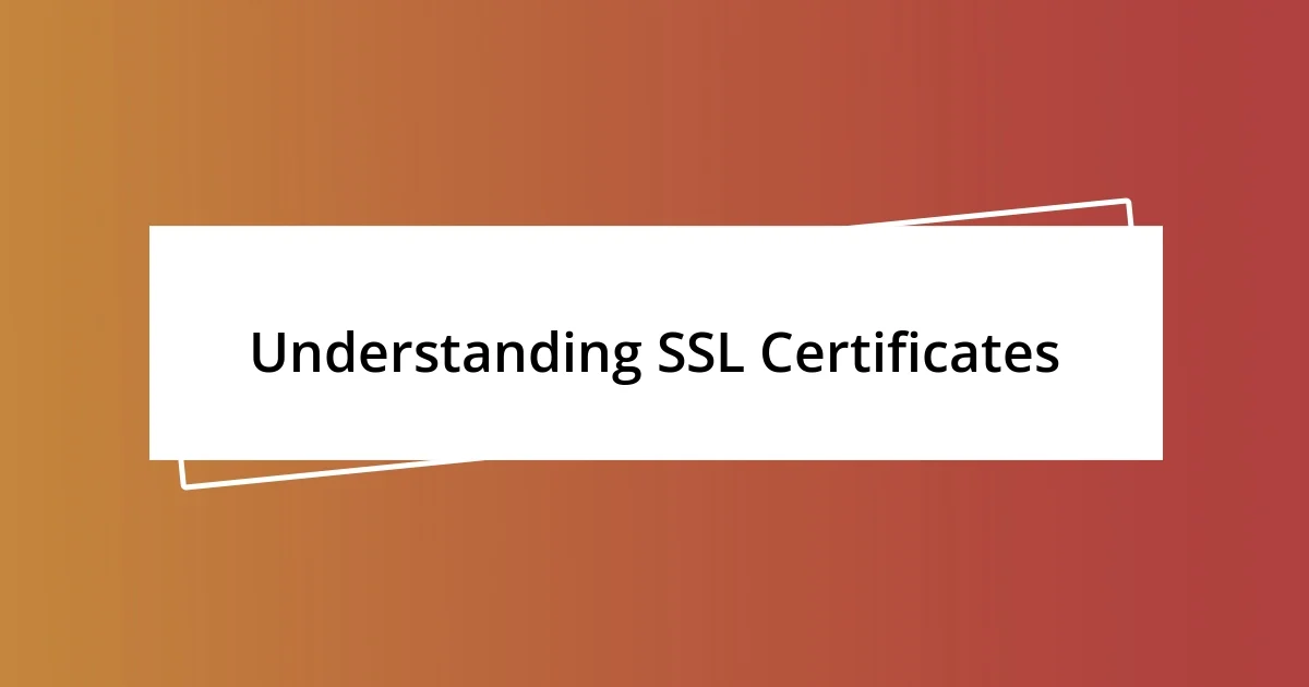 Understanding SSL Certificates