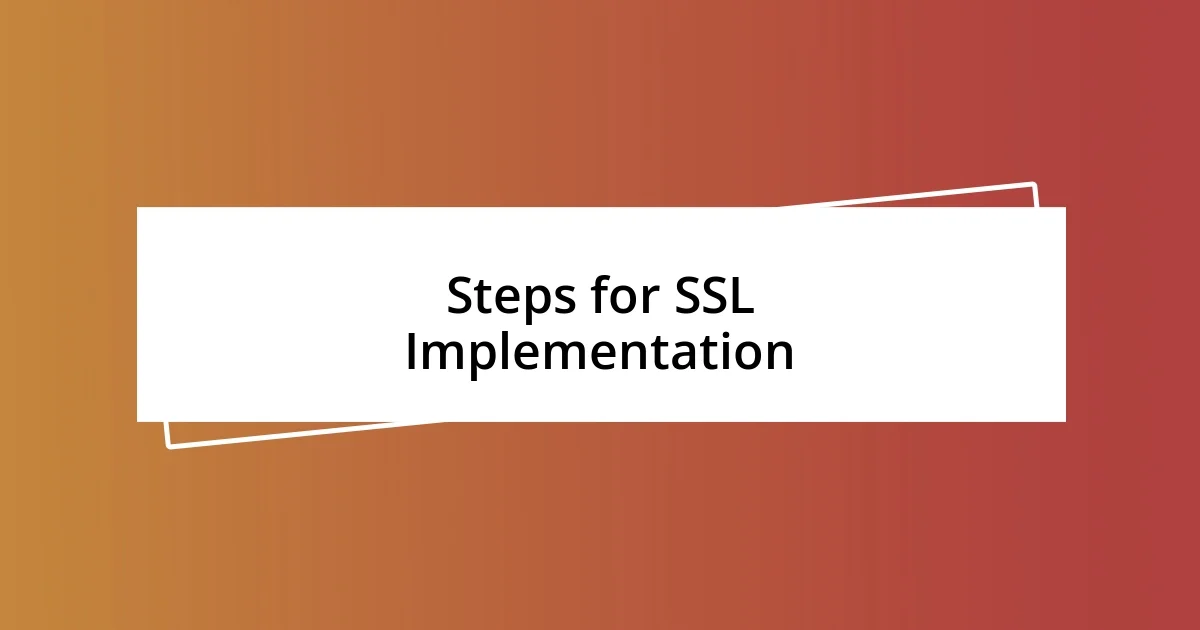 Steps for SSL Implementation