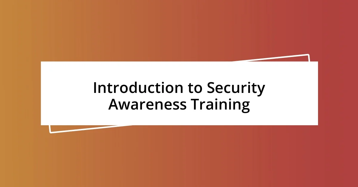 Introduction to Security Awareness Training